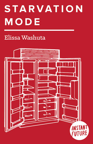 STARVATION MODE, a chapbook memoir by Elissa Washuta, reviewed by Michelle Crouch