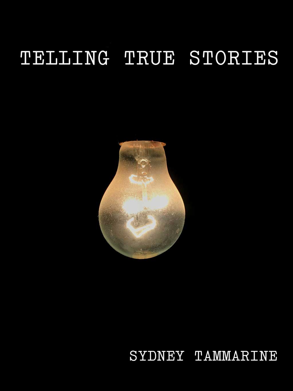 cover image telling true stories a lightbulb on a dark background