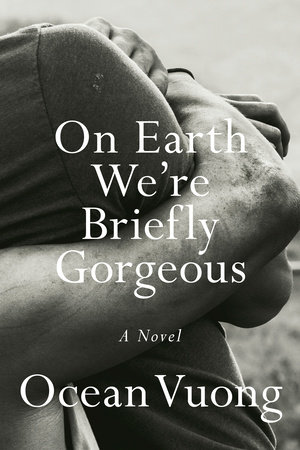 On Earth We're Briefly Gorgeous cover art. A black and white photograph of arms embracing a body