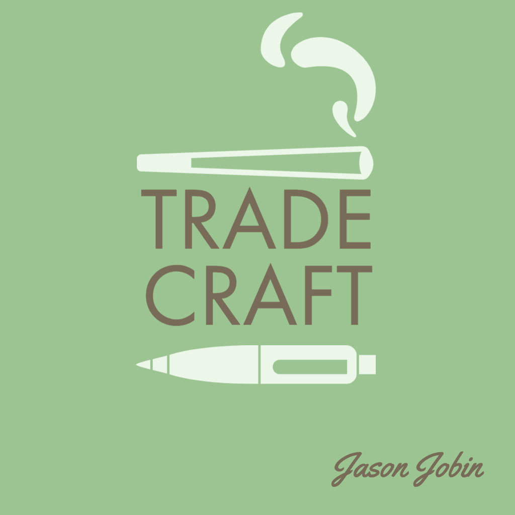 TRADE CRAFT by Jason Jobin