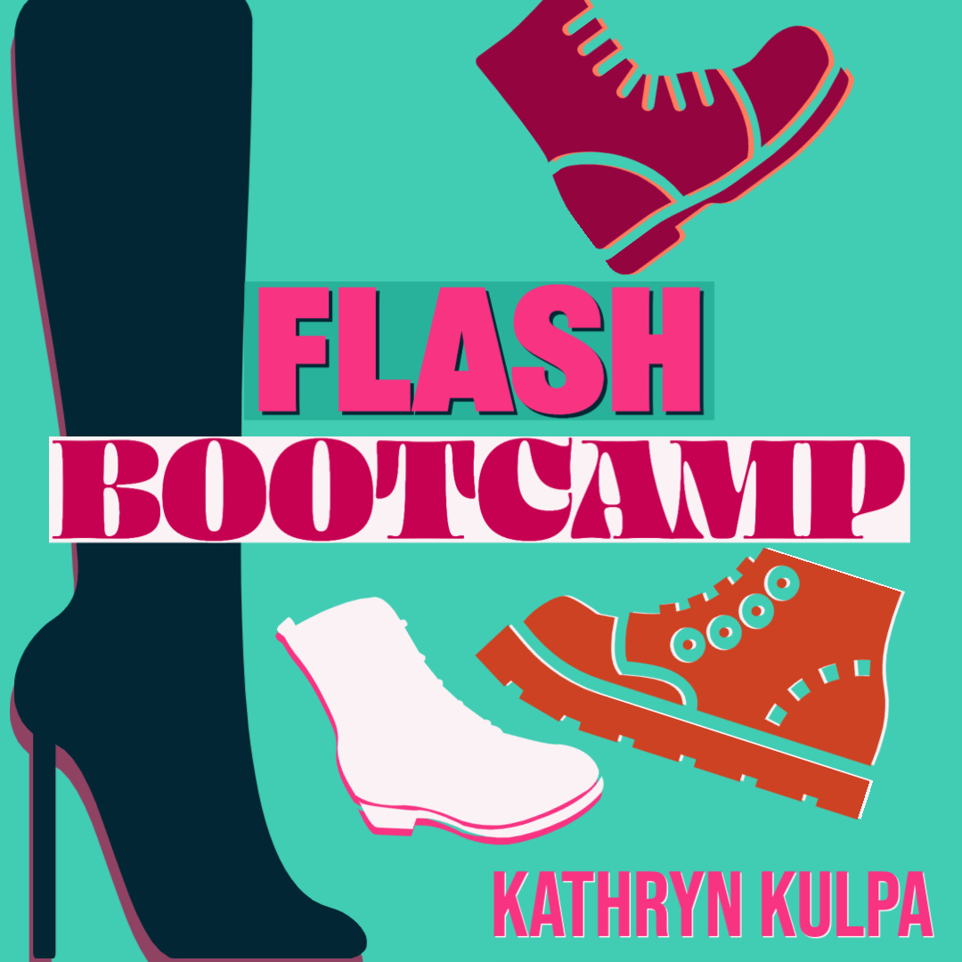 FLASH BOOTCAMP, taught by Kathryn Kulpa, Four Weekend Sessions in June-July, 2021