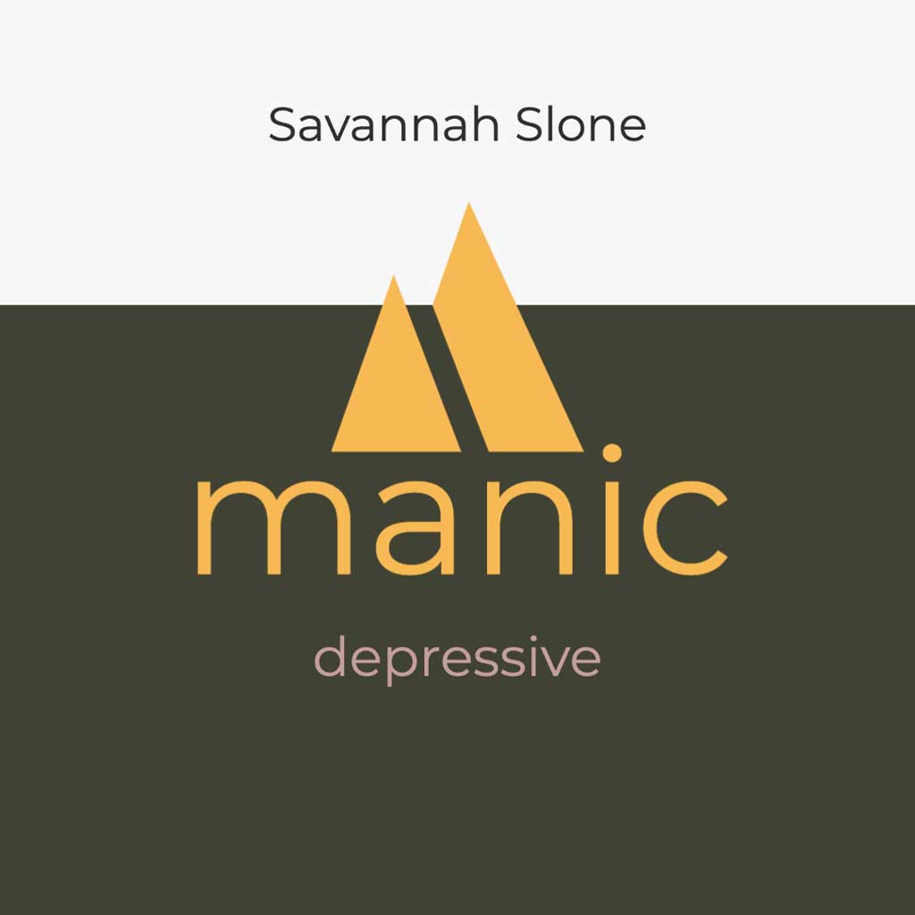 manic / depressive by Savannah Slone
