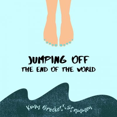 JUMPING OFF THE END OF THE WORLD by Kimm Brockett Stammen