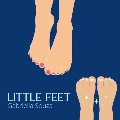 LITTLE FEET by Gabriella Souza