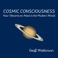 COSMIC CONSCIOUSNESS:  on Lewis Hyde’s Advice for Creativity, and How I Became an Artist in the Modern World, a craft essay by Geoff Watkinson