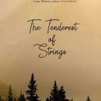 THE TENDEREST OF STRINGS, a novel by Steven Schwartz, reviewed by Ellen Prentiss Campbell