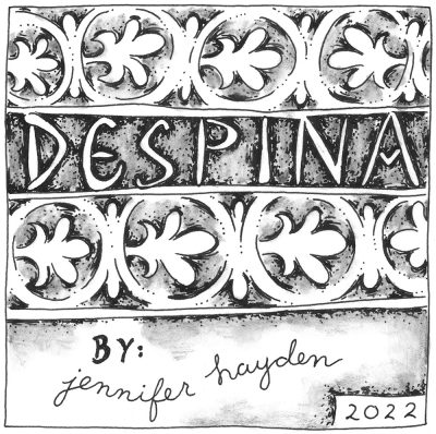 DESPINA by Jennifer Hayden