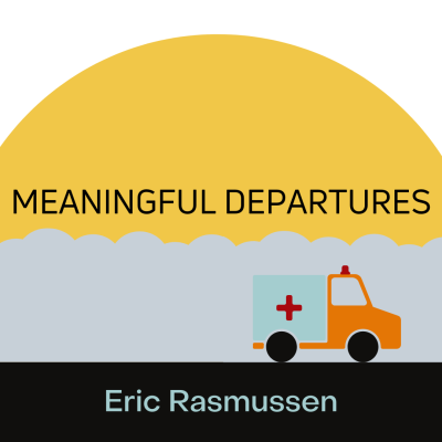 MEANINGFUL DEPARTURES by Eric Rasmussen