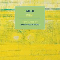 GOLD by Rumi translated by Haleh Liza Gafori, reviewed by Dylan Cook