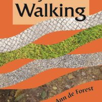 A Conversation with Ann de Forest Editor of the Anthology WAYS OF WALKING by Amy Beth Sisson