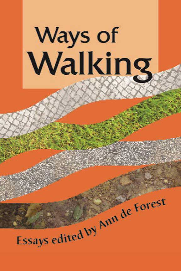A Conversation with Ann de Forest Editor of the Anthology WAYS OF WALKING by Amy Beth Sisson