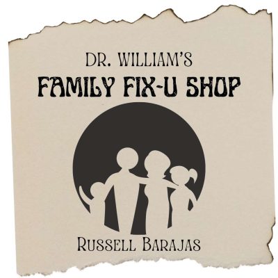 DR. WILLIAM’S FAMILY FIX-U SHOP by R. C. Barajas