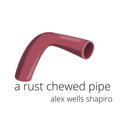 a rust chewed pipe by Alex Wells Shapiro