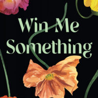 WIN ME SOMETHING, a novel by Kyle Lucia Wu, reviewed by Annie Cao