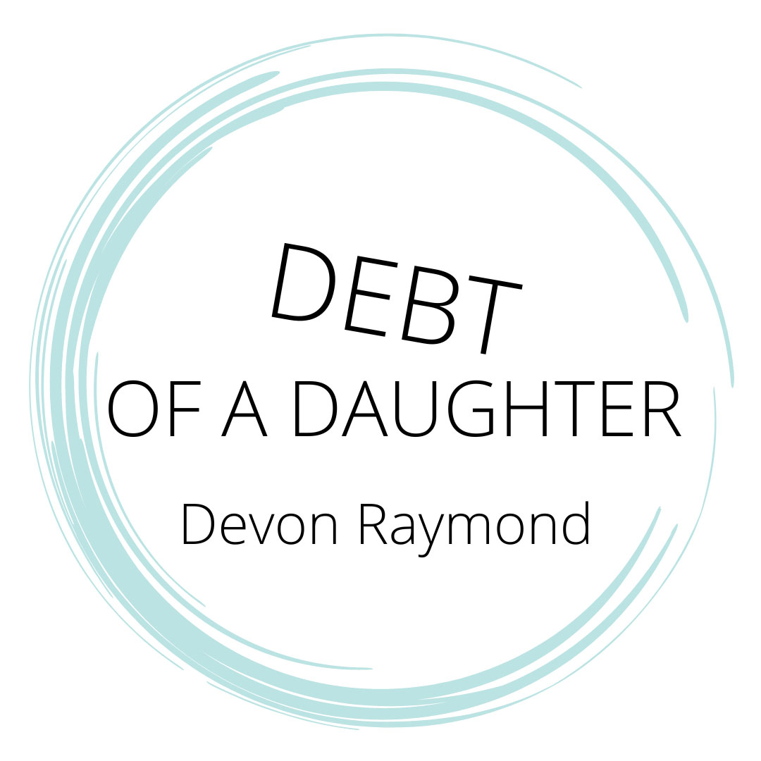 DEBT OF A DAUGHTER by Devon Raymond