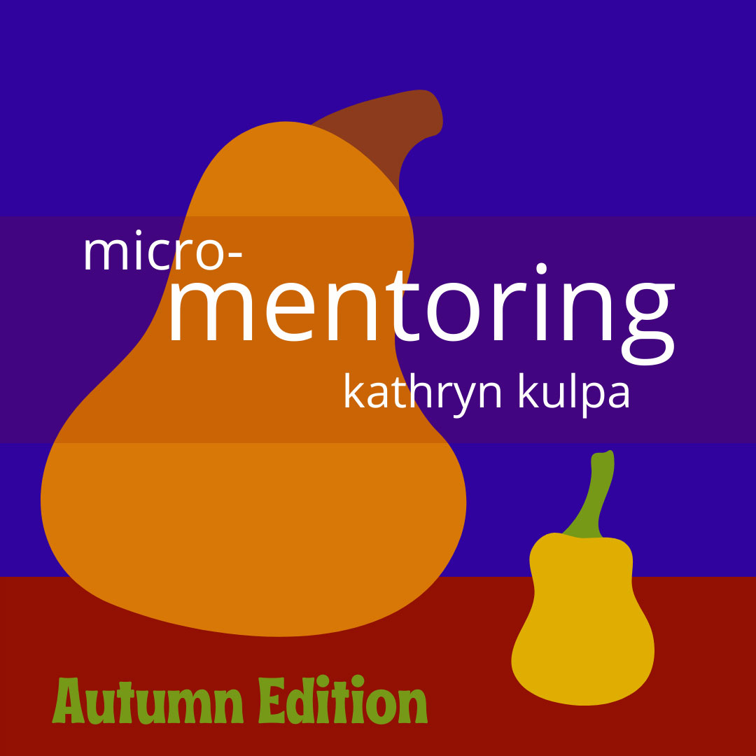 MICRO MENTORING: Flash Fiction Masterclass, taught by Kathryn Kulpa, October 1 – October 30, 2022