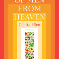 I LIKE TO THINK THAT ALL OF MY CHARACTERS HAVE A GOOD SENSE OF HUMOR: A Conversation with Chaitali Sen, author of A NEW RACE OF MEN FROM HEAVEN by by Gemini Wahhaj