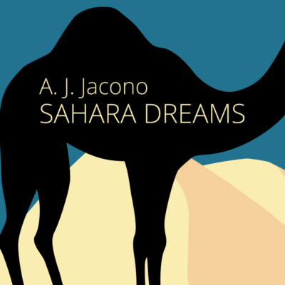 SAHARA DREAMS by A. J. Jacono