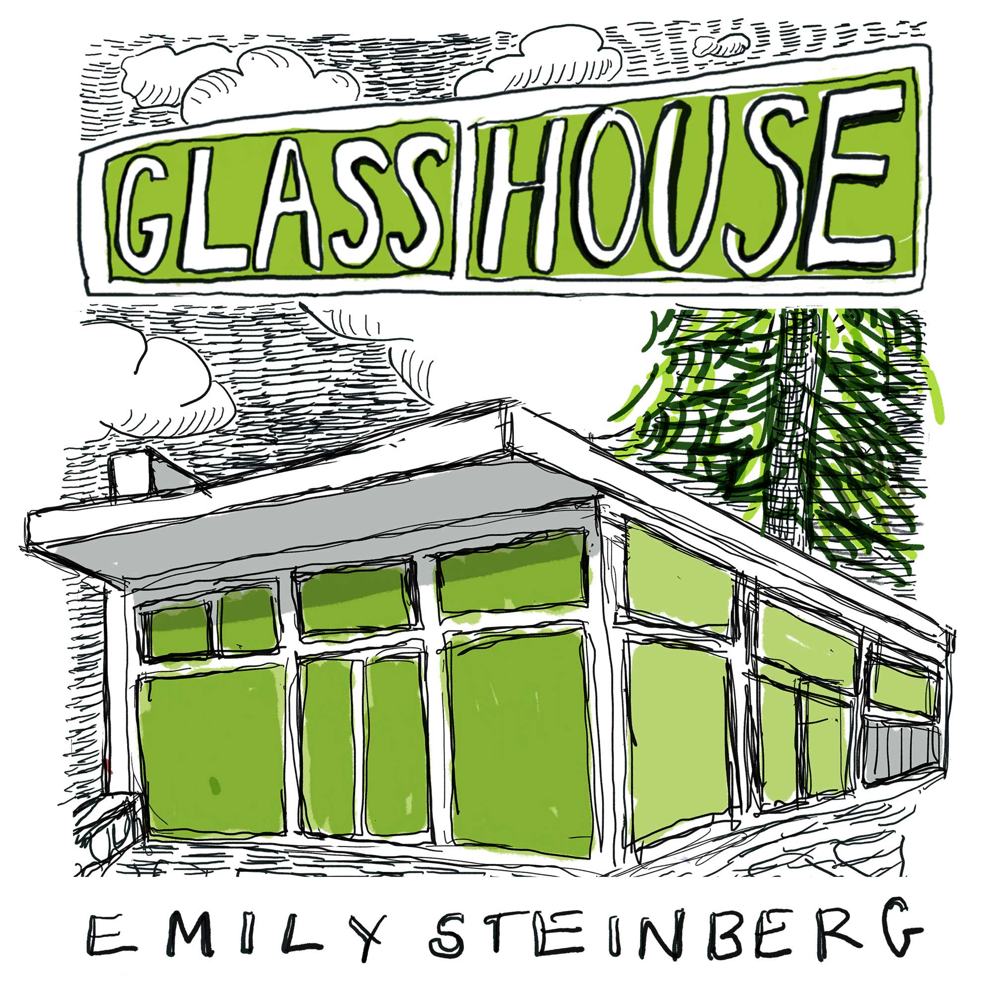 GLASS HOUSE by Emily Steinberg