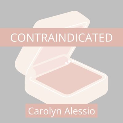 CONTRAINDICATED by Carolyn Alessio