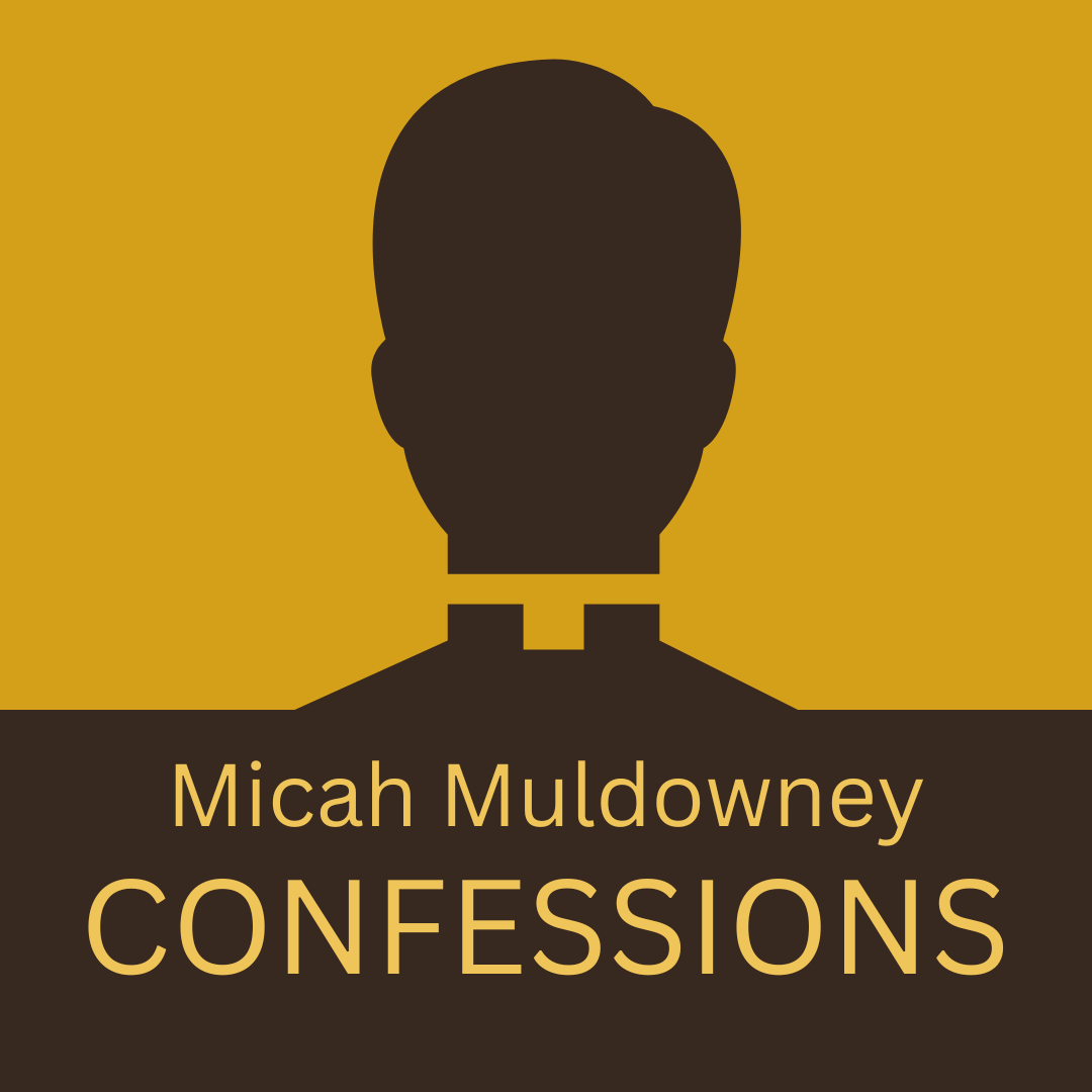CONFESSIONS by Micah Muldowney
