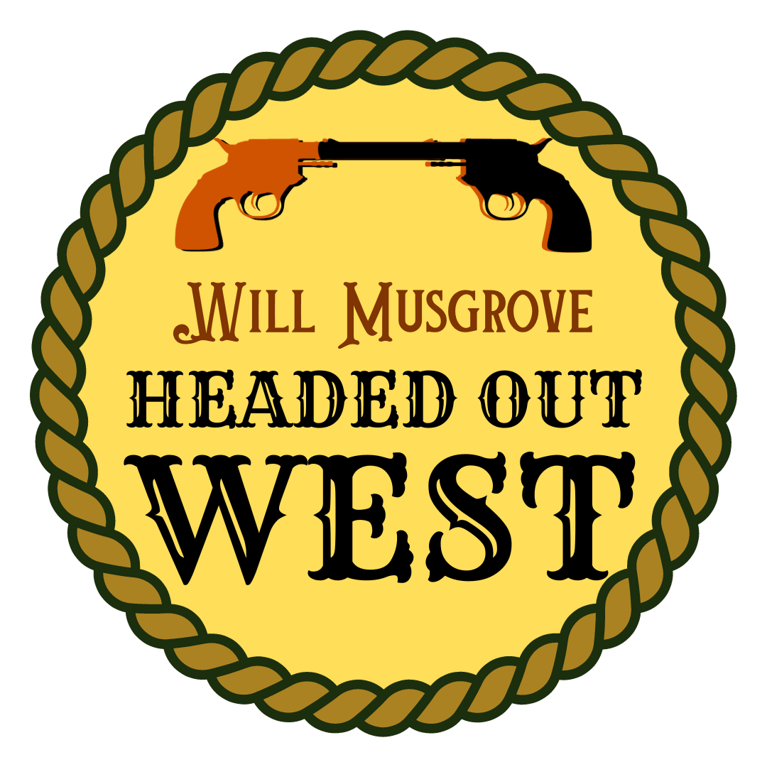 HEADED OUT WEST by Will Musgrove