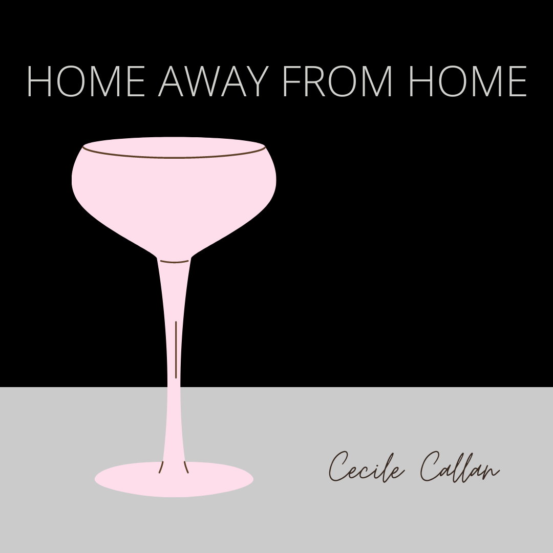 HOME AWAY FROM HOME by Cecile Callan