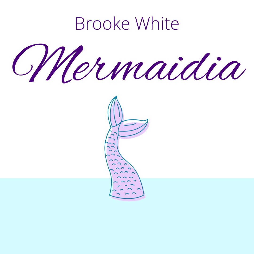 MERMAIDIA by Brooke White