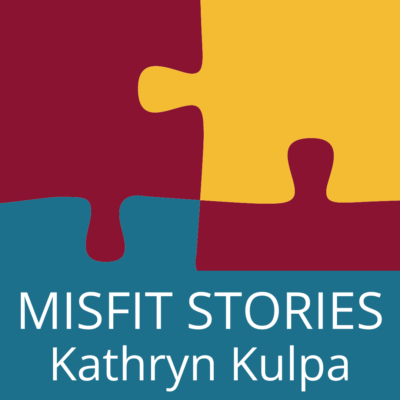 Misfit Stories taught by Kathryn Kulpa