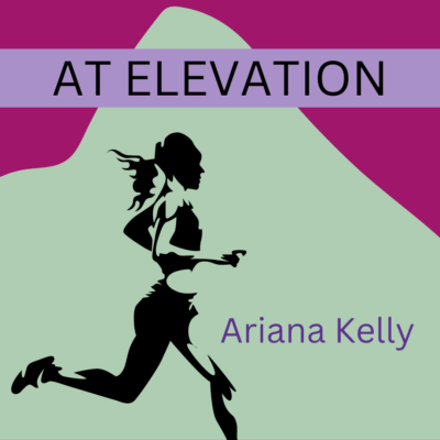 AT ELEVATION by Ariana Kelly